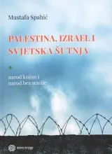 Knjiga "Palestina, Izrael i svjetska šutnja", autora Mustafa Spahić, izdavač Dobra knjiga