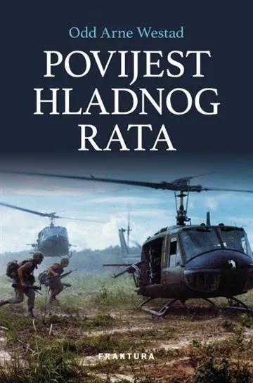 Knjiga "Povijest Hladnog rata", autora Odd Arne Westad, izdavač Fraktura