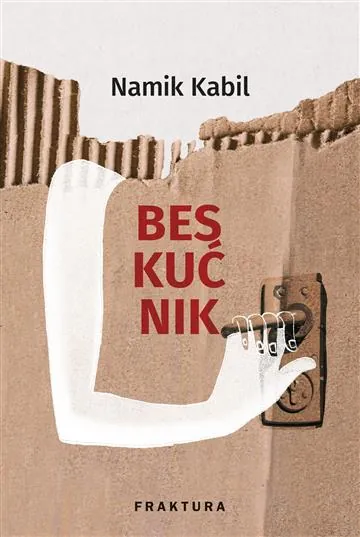 Knjiga "Beskućnik", autora Namik Kabil, izdavač Fraktura
