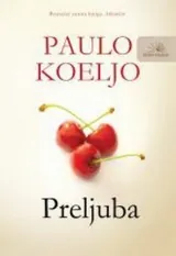 Knjiga "Preljuba", autora Paulo Koeljo, izdavač Nova knjiga, 2014.