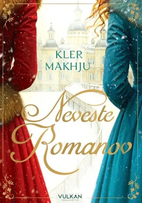 Knjiga " Neveste Romanov", autora Kler Makhju, izdavač Vulkan, 2025., meki uvez