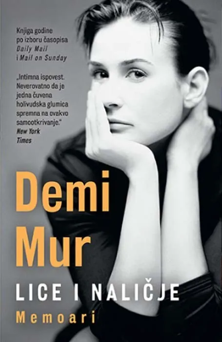 Knjiga "Lice i naličje: Memoari Demi Mur", autora Demi Mur, izdavač Laguna, 2021., meki uvez