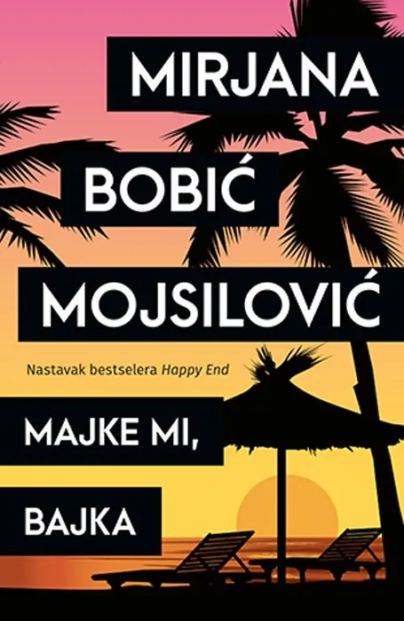 Knjiga "Majke mi, bajka", autora Mirjana Bobić Mojsilović, izdavač Laguna, 2019., meki uvez