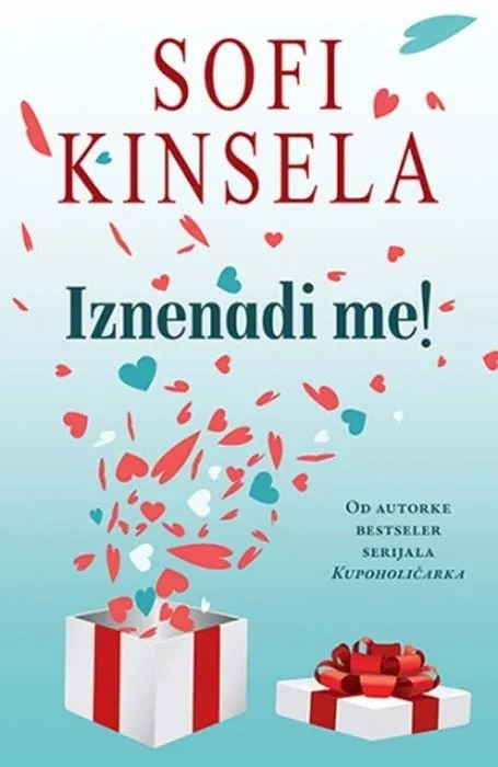 Knjiga " Iznenadi me", autora Sofi Kinsela, izdavač Laguna, 2018.