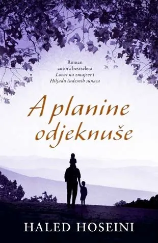 Knjiga "A planine odjeknuše", autora Khaled Hosseini, izdavač Laguna, 2013.
