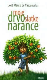 Knjiga "Moje drvo slatke naranče", autora Jose Mauro de Vasconcelos, izdavač Dobra Knjiga