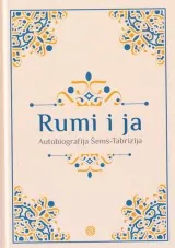 Rumi i ja – Autobiografija Šems Tabrizija