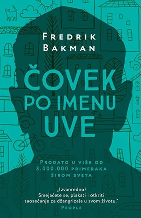 Knjiga " Čovek po imenu Uve", autora Fredrik Bakman, izdavač Laguna, 2017., meki uvez
