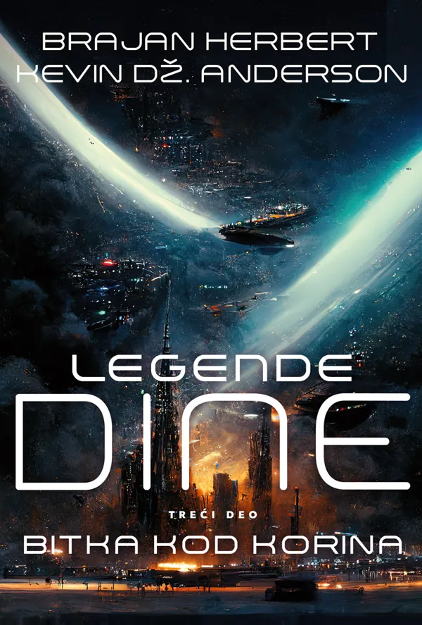 Knjiga "Legende Dine 3 - Bitka kod Korina", autora Kevin Dž. Anderson, Brian Herbert, izdavač Čarobna knjiga d.o.o, meki uvez