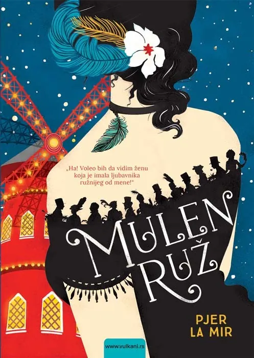 Knjiga "Mulen Ruž ", autora Pjer La Mir, izdavač Vulkan, 2017.