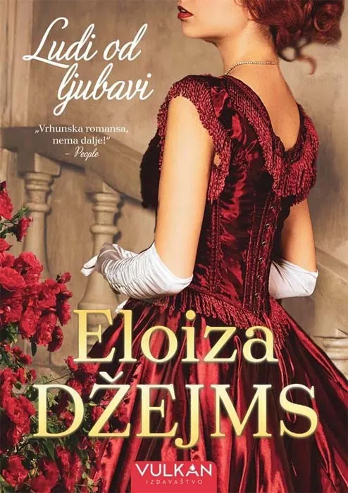 Knjiga " Ludi od ljubavi", autora Eloiza Džejms, izdavač Vulkan, 2022.