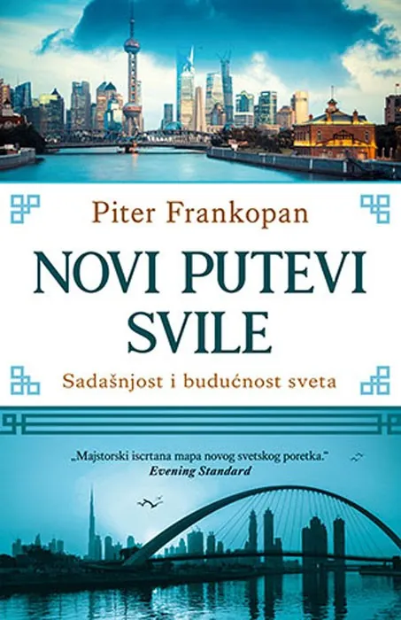 Knjiga "Novi putevi svile", autora Piter Frankopan, izdavač Laguna, 2019., meki uvez