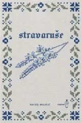 Knjiga "Stravaruše", autora Naida Mujkić, izdavač Buybook