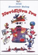 Knjiga "Nevidljiva Iva", autora Zvonimir Balog, izdavač Bosanska riječ Tuzla, 2008., tvrdi uvez