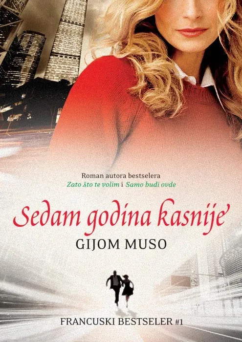 Knjiga " Sedam godina kasnije", autora Gijom Muso, izdavač Alnari, 2012., meki uvez