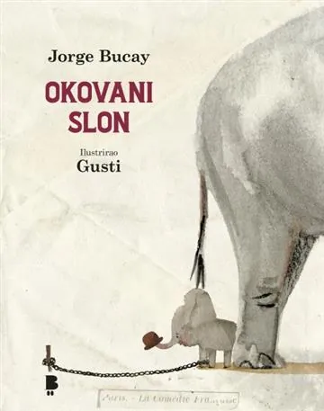 Knjiga "Okovani slon", autora Jorge Bucay, izdavač Fraktura