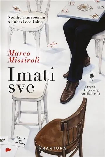 Knjiga "Imati sve", autora Marco Missiroli, izdavač Fraktura