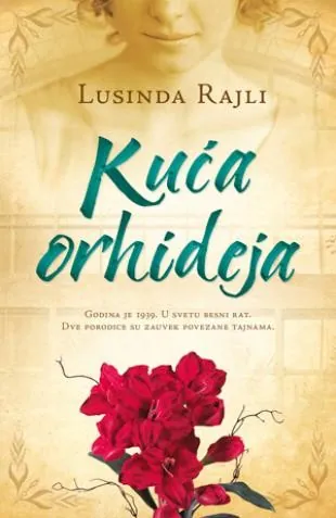 Knjiga "Kuća orhideja", autora Lusinda Rajli, izdavač Laguna, 2011.