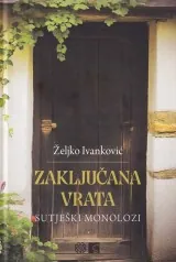 Knjiga "Zaključana vrata ", autora Željko Ivanković, izdavač Dobra knjiga