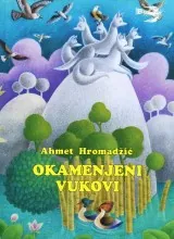 Knjiga "Okamenjeni vukovi", autora Ahmet Hromadžić, izdavač Bosanska riječ Sarajevo