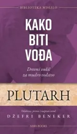 Knjiga "Kako biti vođa", autora Plutarh, izdavač Miba Books, 2023.
