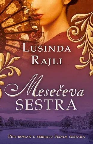 Knjiga "Mesečeva sestra ", autora Lucinda Riley, izdavač Laguna, 2018., meki uvez
