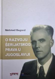 O razvoju šerijatskogprava u Jugoslaviji