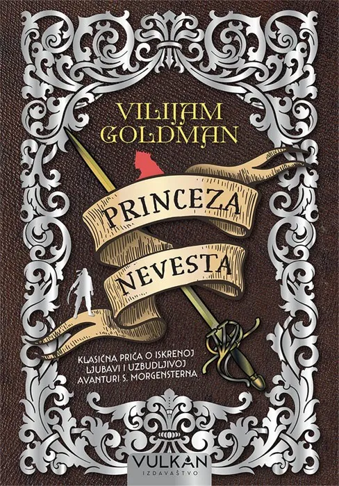 Knjiga "Princeza nevesta", autora Vilijam Goldman, izdavač Vulkan, 2019., meki uvez