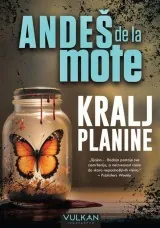Knjiga "Kralj planine", autora Anders de la Motte, izdavač Vulkan, 2024., meki uvez