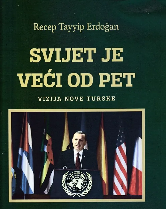Knjiga "Svijet je veći od pet", autora Recep Tayyip Erdogan, izdavač Dobra knjiga