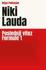 Knjiga "Niki Lauda - Poslednji vitez Formule 1", autora Dejan Potkonjak, izdavač Infinity, 2026., meki uvez