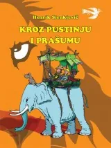 Knjiga " Kroz pustinju i prašumu", autora Henrik Sienkiewicz, izdavač Bosanska Riječ Sarajevo, 2003., tvrdi uvez