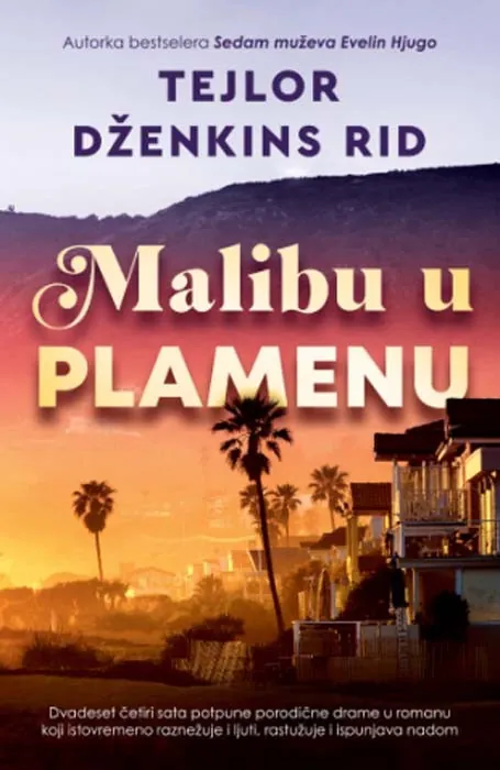 Knjiga " Malibu u plamenu", autora Tejlor Dženkins Rid, izdavač Laguna, 2023.