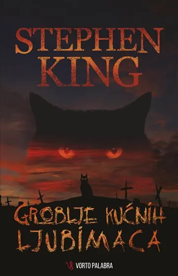 Knjiga "Groblje kućnih ljubimaca", autora Stephen King, izdavač Vorto Palabra, 2023., tvrdi uvez