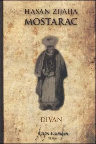 Knjiga "Hasan Zijaija Mostarac - Divan", autora Alena Ćatović, izdavač Dobra Knjiga