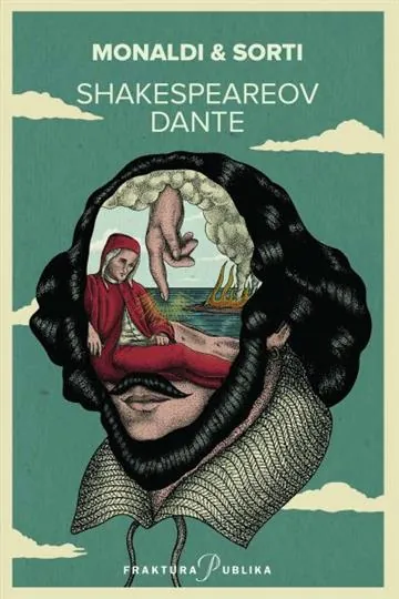 Knjiga "Shakespeareov Dante", autora Rita Monaldi, Francesco Sorti, izdavač Fraktura