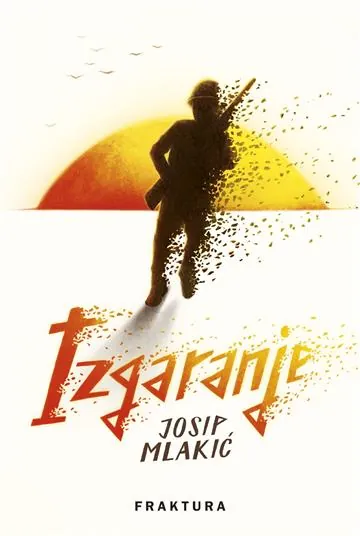 Knjiga "Izgaranje", autora Josip Mlakić, izdavač Fraktura