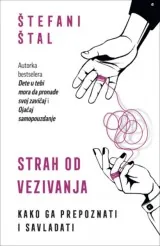 Knjiga "Strah od vezivanja", autora Stefanie Stahl, izdavač Laguna, 2024., meki uvez