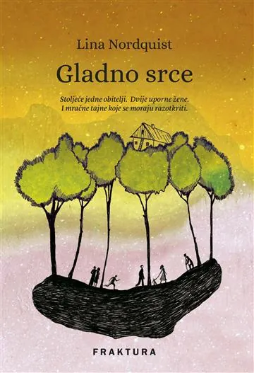 Knjiga "Gladno srce", autora Lina Nordquist, izdavač Fraktura