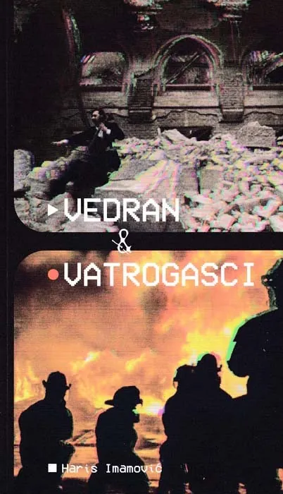 Knjiga "Vedran i vatrogasci", autora Haris Imamović, izdavač Vrijeme Zenica