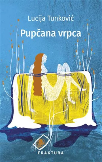 Knjiga "Pupčana vrpca", autora Lucija Tunković, izdavač Frakzura