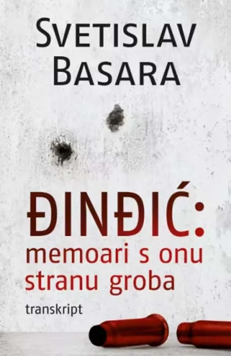 Knjiga "Đinđić - memoari s onu stranu groba", autora Svetislav Basara, izdavač Laguna, 2026., meki uvez