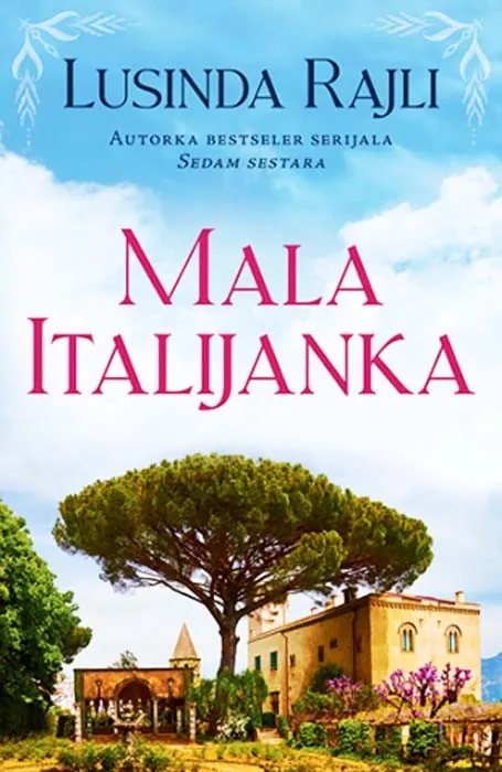 Knjiga " Mala Italijanka", autora Lusinda Rajli, izdavač Laguna