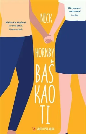 Knjiga "Baš kao ti", autora Nick Hornby, izdavač Vorto Palabra