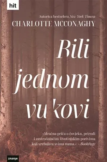 Knjiga "Bili jednom vukovi", autora Charlotte McConaghy, izdavač Znanje