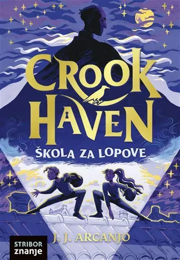 Knjiga "Crookhaven - škola za lopove", autora J.J. Arcanjo, izdavač Znanje