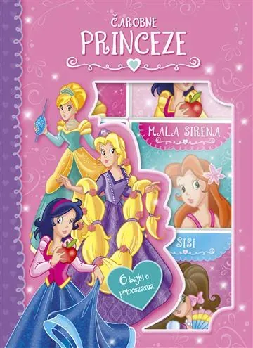 Knjiga "Čarobne princeze- 6 bajki", autora Grupa autora, izdavač Znanje