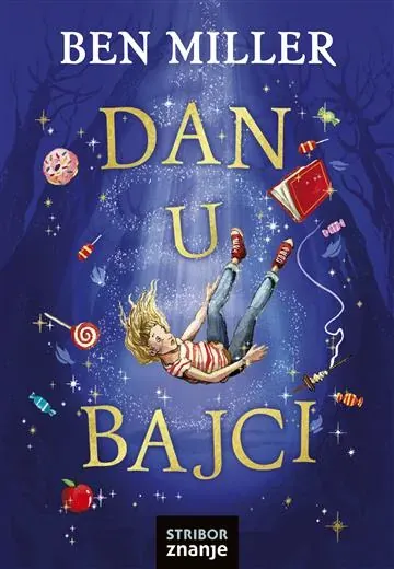 Knjiga "Dan u bajci", autora Ben Miller, izdavač Znanje