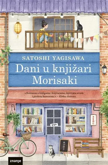 Knjiga "Dani u knjižari Morisaki", autora Satoshi Yagisawa, izdavač Znanje