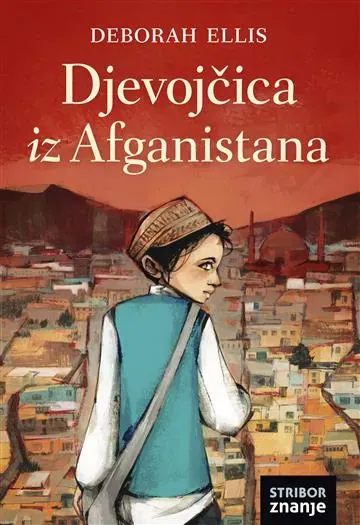 Knjiga "DJEVOJČICA IZ AFGANISTANA", autora Deborah Ellis, izdavač Znanje